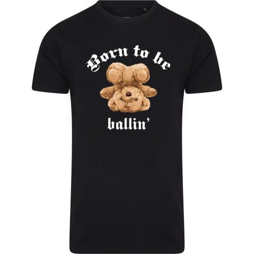 Ballin Est. 2013 Born to be tee