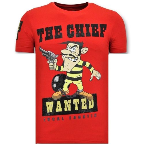 Local Fanatic T-shirt the chief wanted