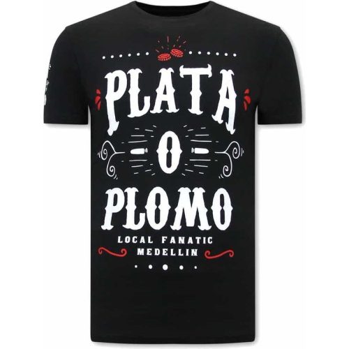 Local Fanatic Plata o plomo narcos t-shirt