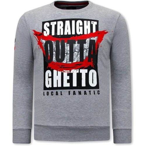 Local Fanatic Sweater straight outta ghetto