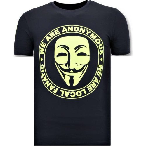 Local Fanatic T-shirt we are anonymous